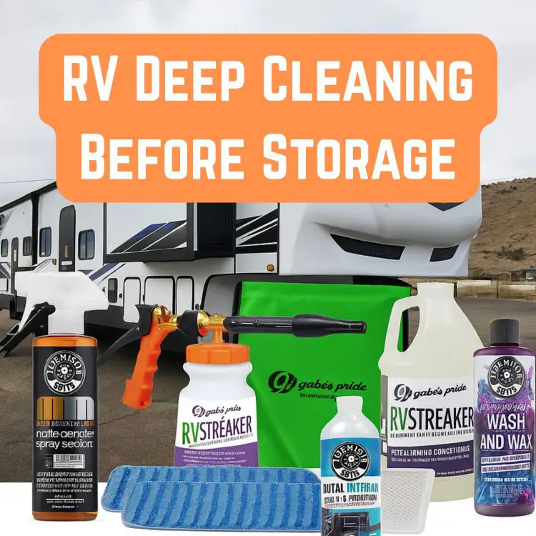 Essential RV Deep Cleaning Before Storage Protect Your Investment This Season