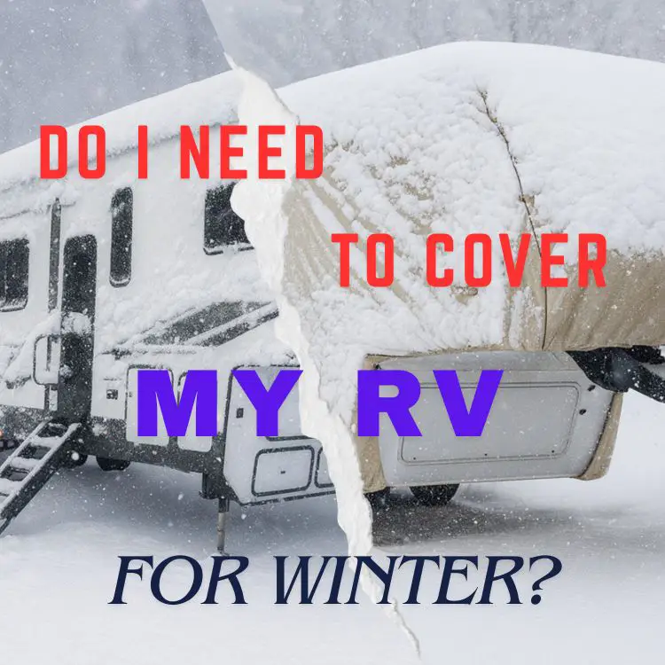 Winter RV Protection: Should You Cover Your Camper This Season?